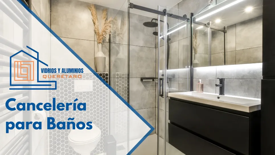 Canceles de Baño a la Medida en Querétaro