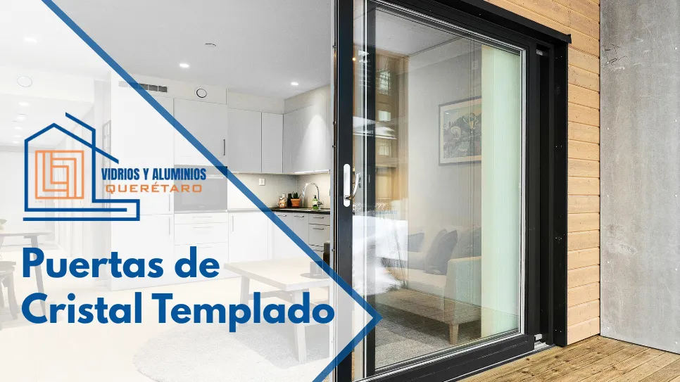 Instalación de puertas de cristal templado en Querétaro